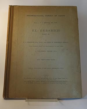 EL BERSHEH PART II With Appendix, Plates and Measurements of the Tombs by G Willoughby Fraser