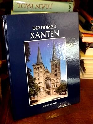 Bild des Verkufers fr Der Dom zu Xanten und seine Kunstschtze. (= Die blauen Bcher). zum Verkauf von Antiquariat Hecht