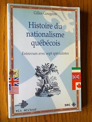 Bild des Verkufers fr Histoire du nationalisme qubcois: entrevues avec sept spcialistes zum Verkauf von Livresse