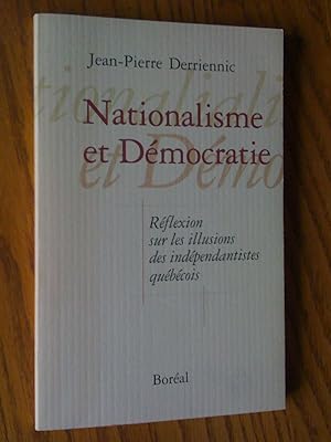 Seller image for Nationalisme et dmocratie. Rflexion sur les illusions des indpendantistes qubcois for sale by Livresse