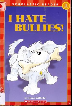 Imagen del vendedor de I Hate Bullies - Scholastic Reader Level 1 a la venta por Librairie Le Nord