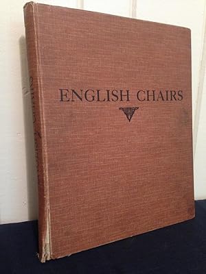 English Chairs, with Specimens Illustrating the Various Periods from the Fifteenth to the Ninetee...