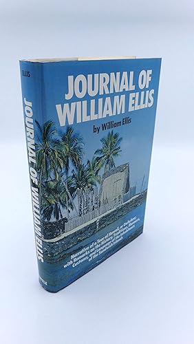 Journal of William Ellis Narrative of a Tour of Hawaii, or Owhyhee, with remarks on the history, ...
