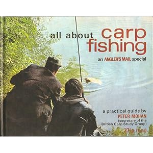 Image du vendeur pour ALL ABOUT CARP FISHING. By Peter Mohan, Hon. Secretary of the British Carp Study Group. mis en vente par Coch-y-Bonddu Books Ltd