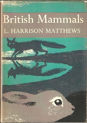 Bild des Verkufers fr BRITISH MAMMALS. By L. Harrison Matthews. New Naturalist No. 21. zum Verkauf von Coch-y-Bonddu Books Ltd