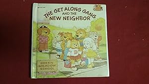Seller image for THE GET ALONG GANG AND THE NEW NEIGHBOR for sale by Betty Mittendorf /Tiffany Power BKSLINEN
