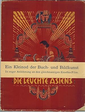 Die Leuchte Asiens. Gautama Buddhas Kampf um Liebe und Entsagung. Mit dreiundzwanzig Bildtafeln a...