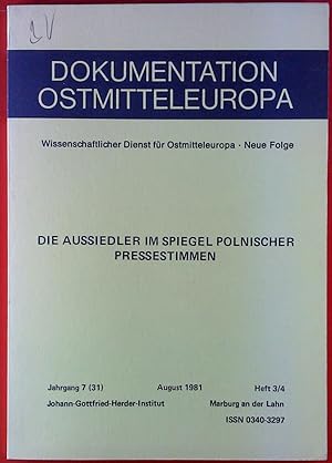 Imagen del vendedor de Dokumentation Ostmitteleuropa. Wissenschaftlicher Dienst fr Ostmitteleuropa. Neue Folge. DIE AUSSIEDLER IM SPIEGEL POLNISCHER PRESSESTIMMEN. Jahrgang 7 (31), August 1981, Heft 3/4. a la venta por biblion2