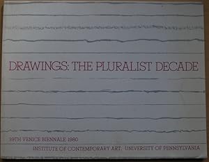 Seller image for Drawings, the pluralist decade, 39th Venice Biennale, 1980/United States Pavilion/1 June-30 September 1980 for sale by ShepherdsBook