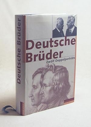 Bild des Verkufers fr Deutsche Brder : zwlf Doppelportrts zum Verkauf von Versandantiquariat Buchegger