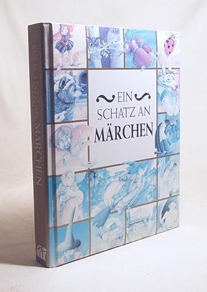 Image du vendeur pour Ein Schatz an Mrchen / Ill. von Annie-Claude Martin mis en vente par Versandantiquariat Buchegger