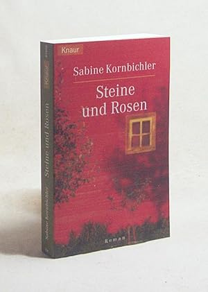 Bild des Verkufers fr Steine und Rosen : Roman / Sabine Kornbichler zum Verkauf von Versandantiquariat Buchegger