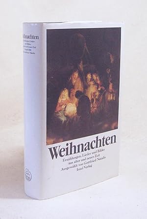 Bild des Verkufers fr Weihnachten : Erzhlungen, Lieder u. Bilder aus alter u. neuer Zeit / ausgew. von Gottfried Natalis zum Verkauf von Versandantiquariat Buchegger