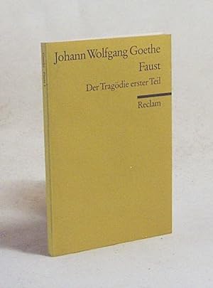 Bild des Verkufers fr Faust : Der Tragdie erster Teil / Johann Wolfgang Goethe zum Verkauf von Versandantiquariat Buchegger