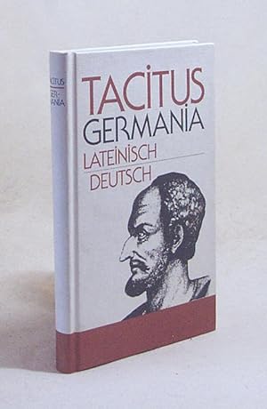 Bild des Verkufers fr Germania : zweisprachig ; [lat., dt.] / Tacitus. bertr. u. erl. von Arno Mauersberger zum Verkauf von Versandantiquariat Buchegger