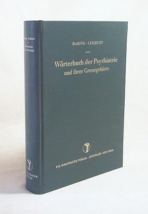 Seller image for Wrterbuch der Psychiatrie und ihrer Grenzgebiete / Claus Haring ; Karl Heinz Leickert. Mit e. Geleitw. von H. J. Weitbrecht for sale by Versandantiquariat Buchegger