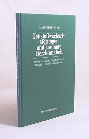Seller image for Fettstoffwechselstrungen und koronare Herzkrankheit : Primrprvention, Diagnostik und Therapie-Leitlinien fr die Praxis / G. Assmann (Hrsg.) for sale by Versandantiquariat Buchegger