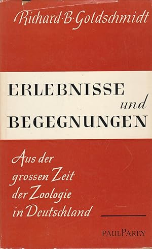 Seller image for Erlebnisse und Begegnungen. Aus der groen Zeit der Zoologie in Deutschland. for sale by Andreas Schller