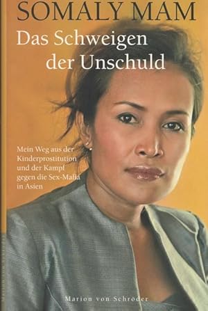 Imagen del vendedor de Das Schweigen der Unschuld. Mein Weg aus der Kinderprostitution un der Kampf gegen die Sex - Mafia in Asien. a la venta por Ant. Abrechnungs- und Forstservice ISHGW