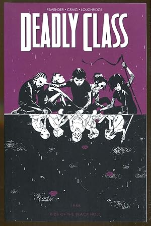 Immagine del venditore per Deadly Class: Kids of the Black Hole venduto da Dearly Departed Books