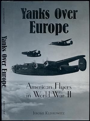 Seller image for Yanks Over Europe: American Flyers in World War II for sale by Between the Covers-Rare Books, Inc. ABAA