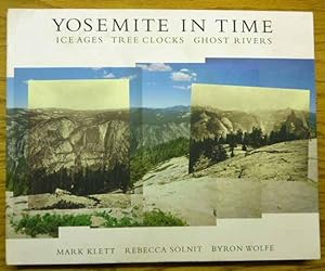 Seller image for Yosemite in Time: Ice Ages, Tree Clocks, Ghost Rivers for sale by JDBFamily