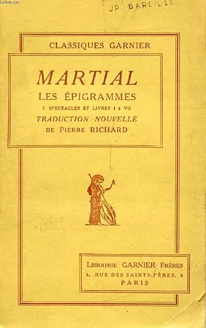 Bild des Verkufers fr LES EPIGRAMMES DE MARTIAL, TOME I (SPECTACLES ET LIVRES I  VII) zum Verkauf von Le-Livre