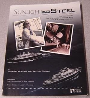 Sunlight and Steel: The Story of the SS Independence and the SS Constitution
