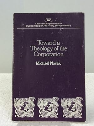 Seller image for TOWARD THEOLOGY OF THE CORPORATION for sale by Kubik Fine Books Ltd., ABAA