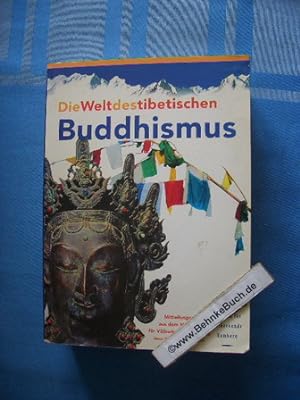 Die Welt des tibetischen Buddhismus. Museum für Völkerkunde Hamburg. [Hrsg. Wulf Köpke und Bernd ...