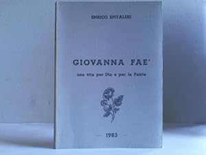 Giovanna fae una vita per Dio e per la Patria