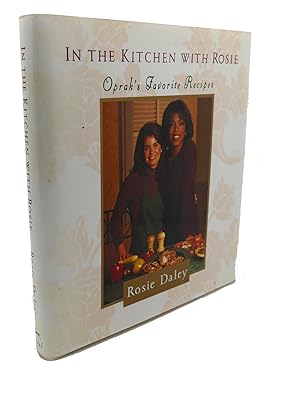 Imagen del vendedor de IN THE KITCHEN WITH ROSIE : Oprah's Favorite Recipes a la venta por Rare Book Cellar