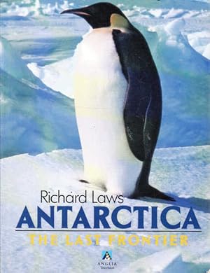 Seller image for Antarctica: The Last Frontier for sale by Goulds Book Arcade, Sydney