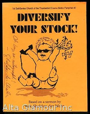 Seller image for DIVERSIFY YOUR STOCK; 1st SubGenius Church of the Thunderbird Enema Bimbo Pamphlet #2 for sale by Alta-Glamour Inc.