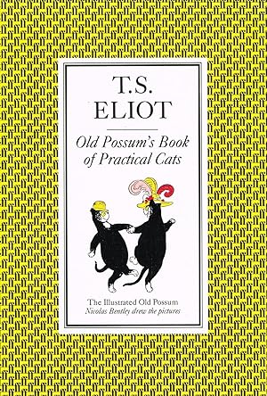 Old Possum's Book Of Practical Cats : The Illustrated Old Possum :