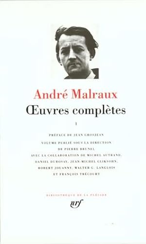 Bild des Verkufers fr Oeuvres compltes / Andr Malraux. 1. Oeuvres compltes zum Verkauf von Chapitre.com : livres et presse ancienne