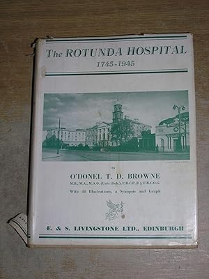 The Rotunda Hospital 1745 - 1945