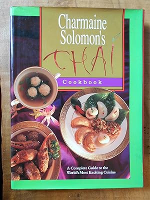 Imagen del vendedor de CHARMAINE SOLOMON'S THAI COOKBOOK: A Complete Guide to the World's Most Exciting Cruisine a la venta por Uncle Peter's Books