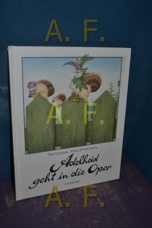 Seller image for Adelheid geht in die Oper. for sale by Antiquarische Fundgrube e.U.
