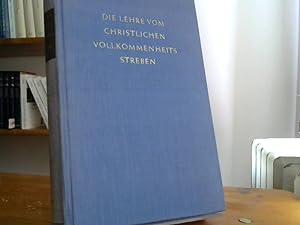 Image du vendeur pour Die Lehre vom christlichen Vollkommenheitsstreben mis en vente par BuchKaffee Vividus e.K.