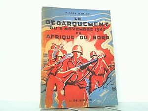 Une réussite stratégique: le débarquement du 8 novembre 1942 en Afrique du Nord.