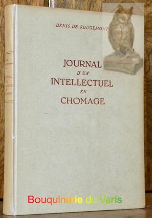 Seller image for Journal d'un intellectuel au chmage. for sale by Bouquinerie du Varis