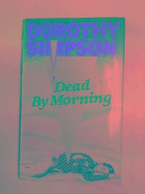 Image du vendeur pour Dead by morning mis en vente par Cotswold Internet Books