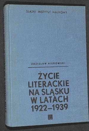 Zycie literackie na Slasku w latach 1922-1939