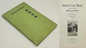 Guild Cook Book. Sponsored by the Women's Guild of the Peking Union Church. Compiled by Mrs. Jame...