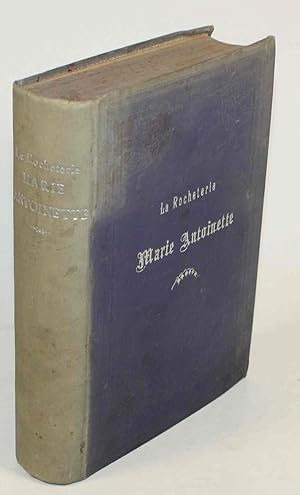 Marie Antoinette. Königin von Frankreich. Einzig autorisierte deutsche Ausgabe. Bde. 1 - 2.