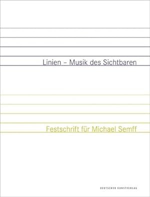 Bild des Verkufers fr Linien - Musik des Sichtbaren: Festschrift fr Michael Semff : Festschrift fr Michael Semff zum Verkauf von AHA-BUCH