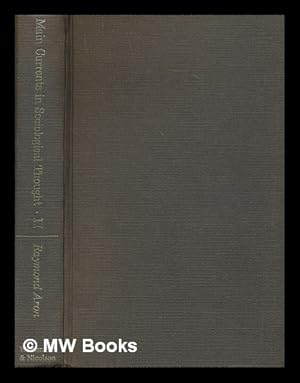 Bild des Verkufers fr Main currents in sociological thought. 2 Durkheim, Pareto, Weber / Raymond Aron; translated by Richard Howard and Helen Weaver zum Verkauf von MW Books Ltd.