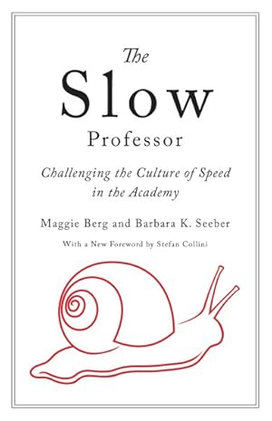 Seller image for Slow Professor : Challenging the Culture of Speed in the Academy for sale by GreatBookPrices