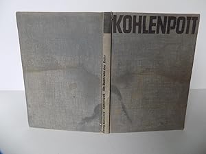Kohlenpott. Ein Buch von der Ruhr. Mit Fotos von Erich Grisar, Anneliese Kretschmar, Albert Renge...